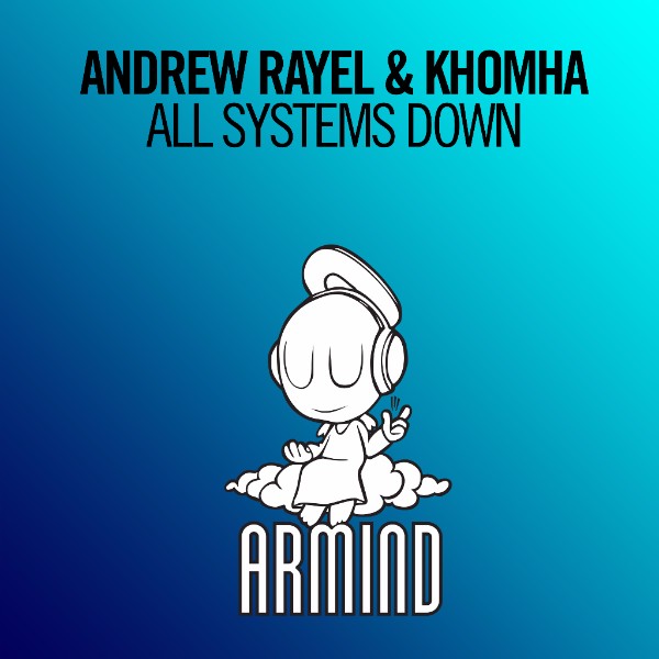 Andrew Rayel KhoMha All Systems Down