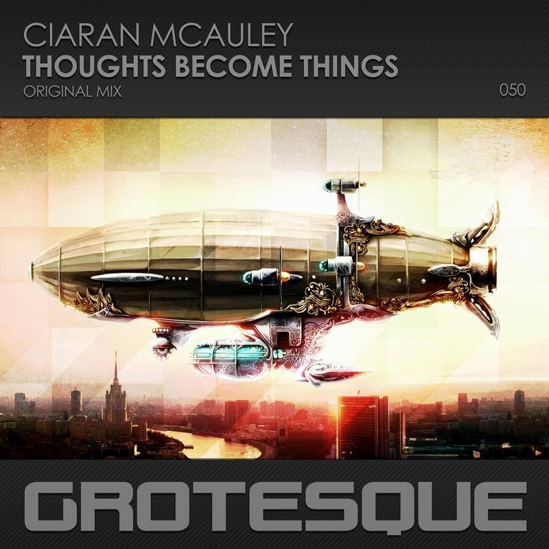 Ciaran McAuley - Thoughts Become Things