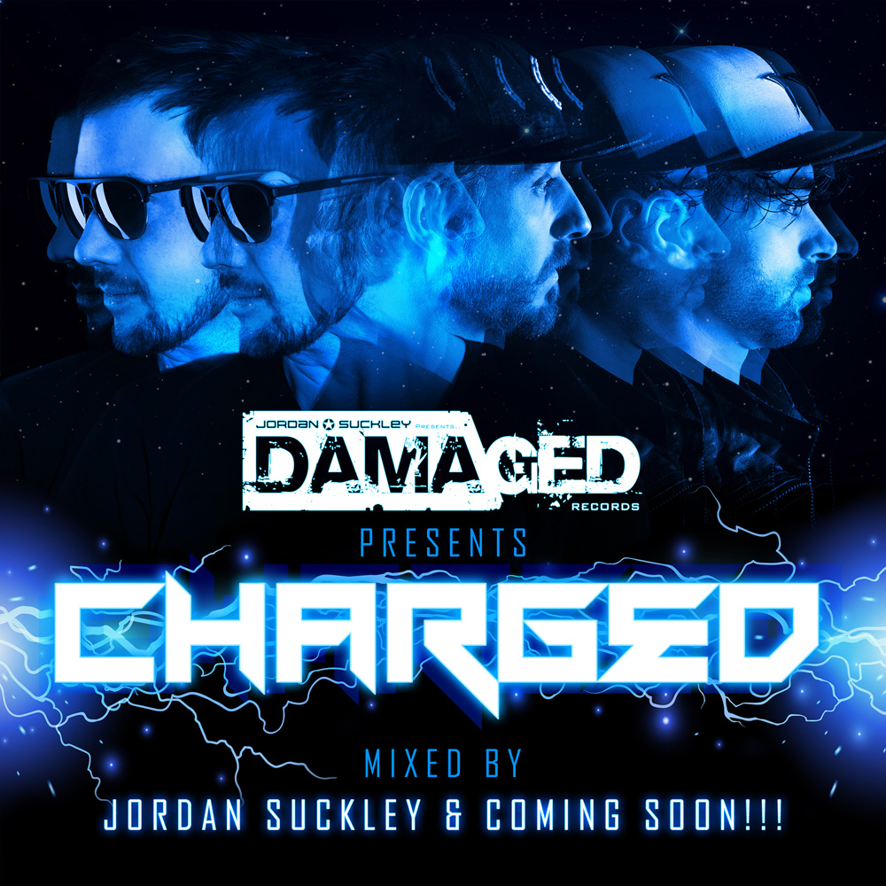 Damaged pres. Charged mixed by Jordan Suckley & Coming Soon