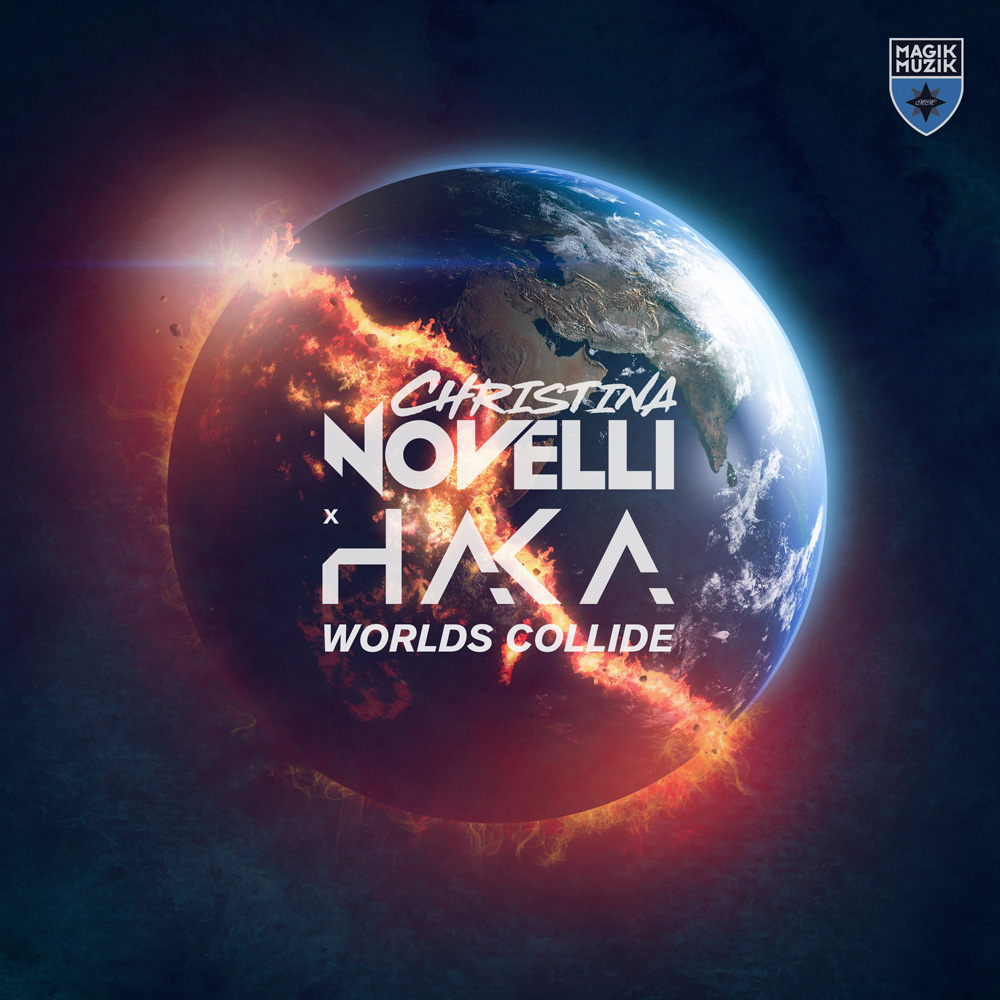 Christina Novelli & HAKA - Worlds Collide
