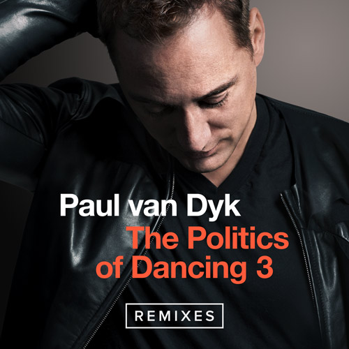 Paul Van Dyk The Politics Of Dancing 3 Remixes Las Luna Del