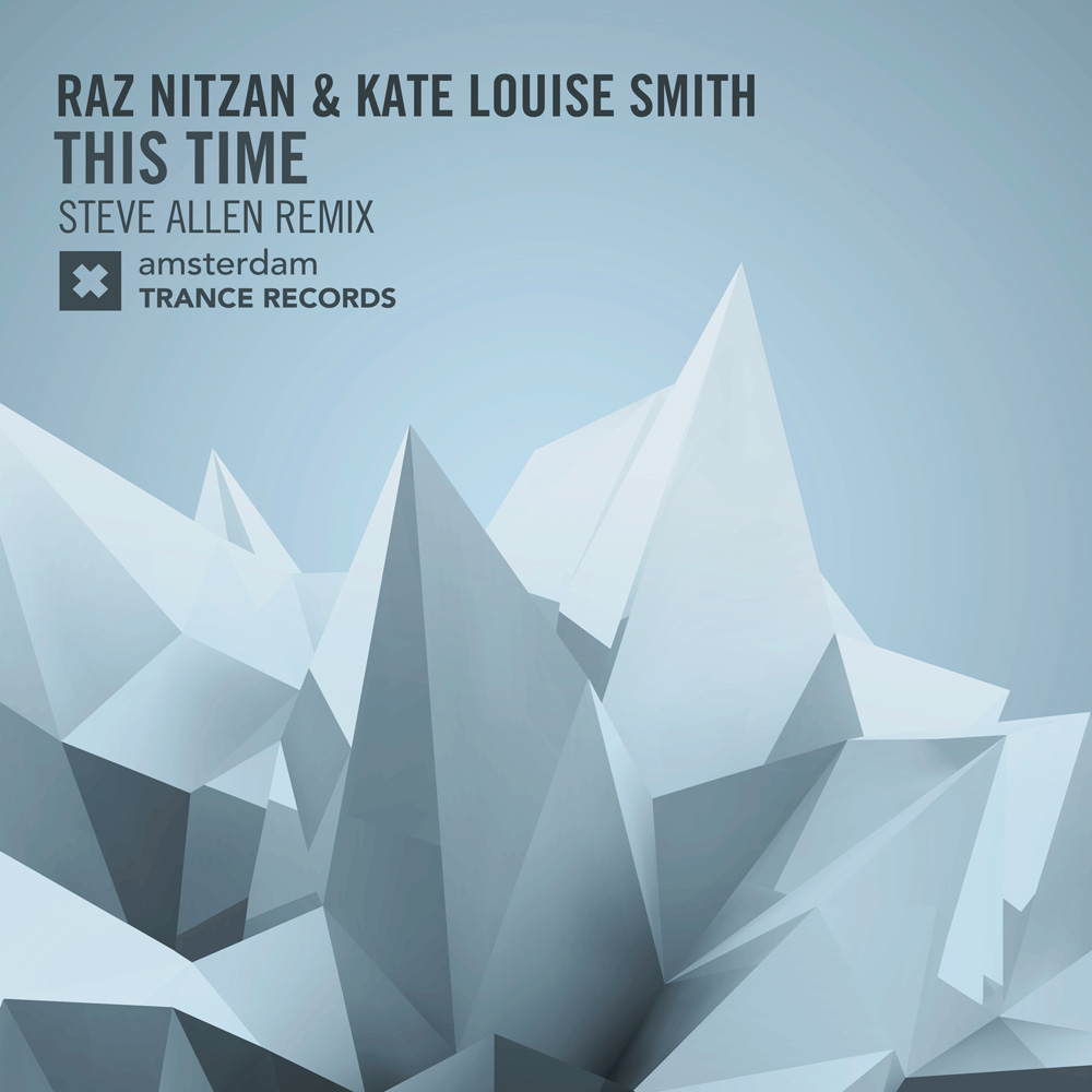 Raz Nitzan & Kate Louise Smith - This Time (Steve Allen Remix)