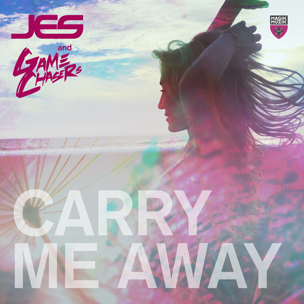 JES & Game Chasers - Carry Me Away