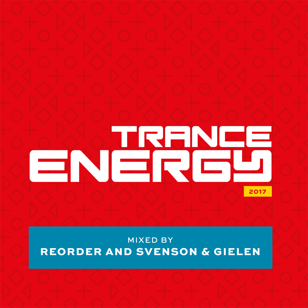 Trance Energy 2017 mixed by Reorder, Svenson & Gielen