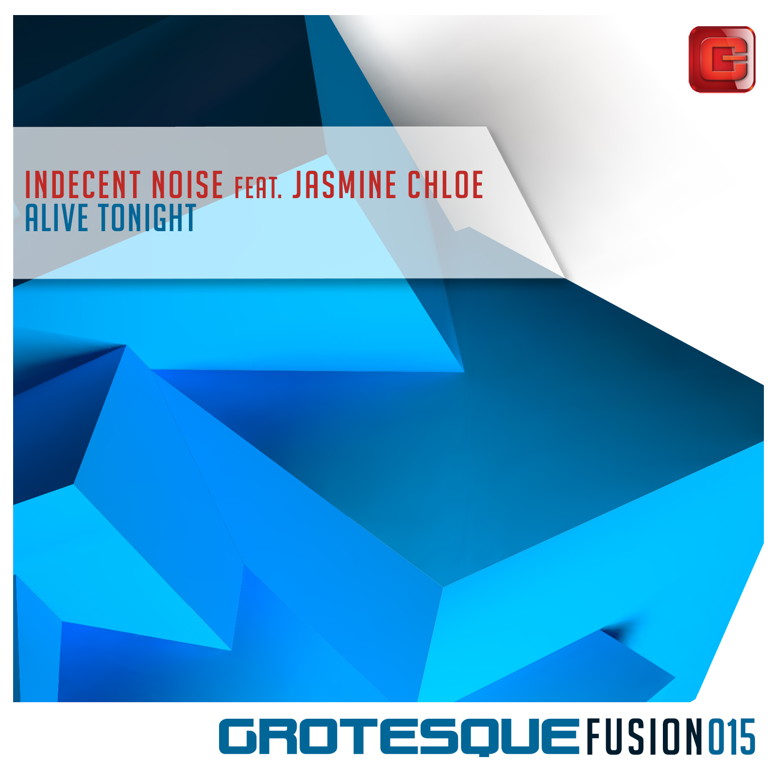 Indecent Noise feat. Jasmine Chloe - Alive Tonight