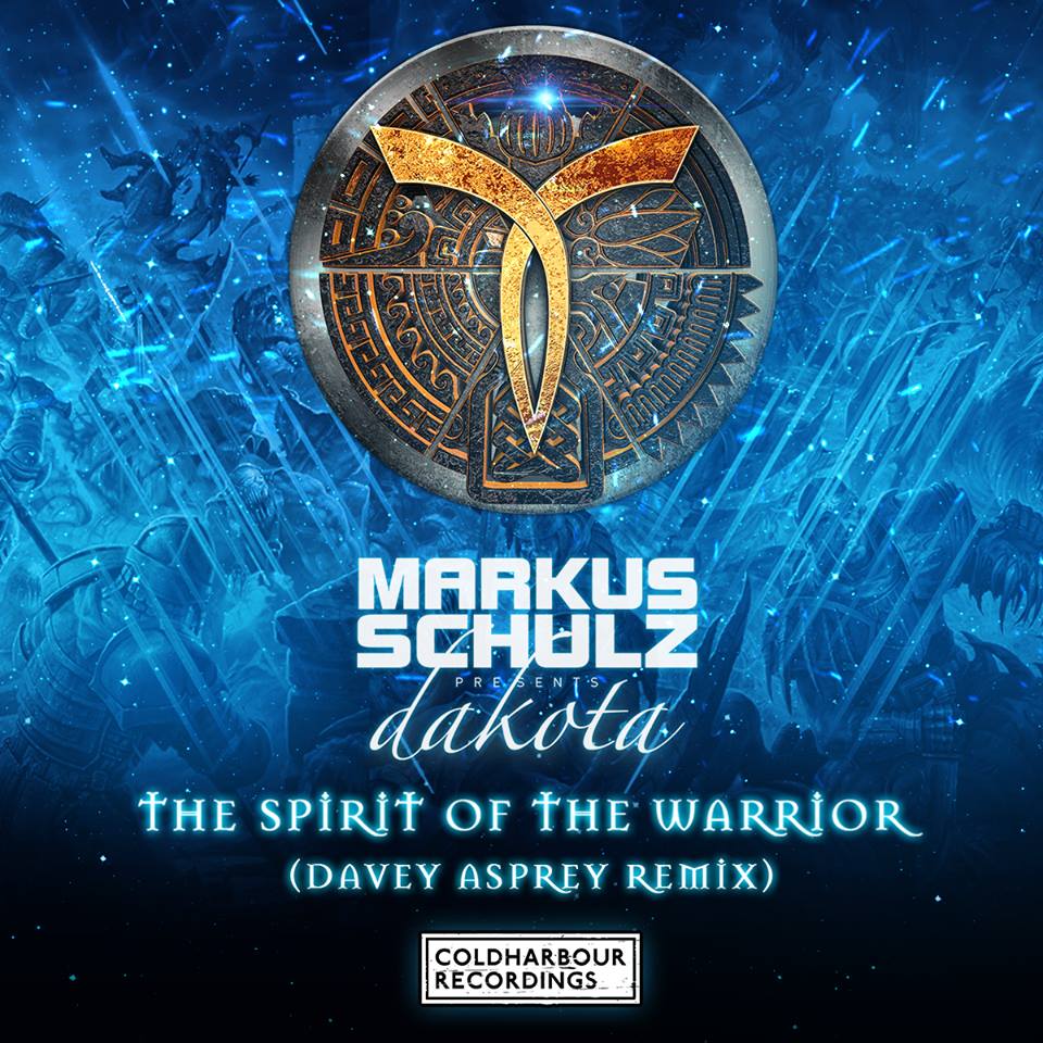Markus Schulz pres. Dakota - The Spirit Of The Warrior (Davey Asprey Remix)
