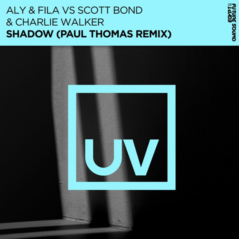 Aly & Fila vs Scott Bond & Charlie Walker - Shadow (Paul Thomas Remix)