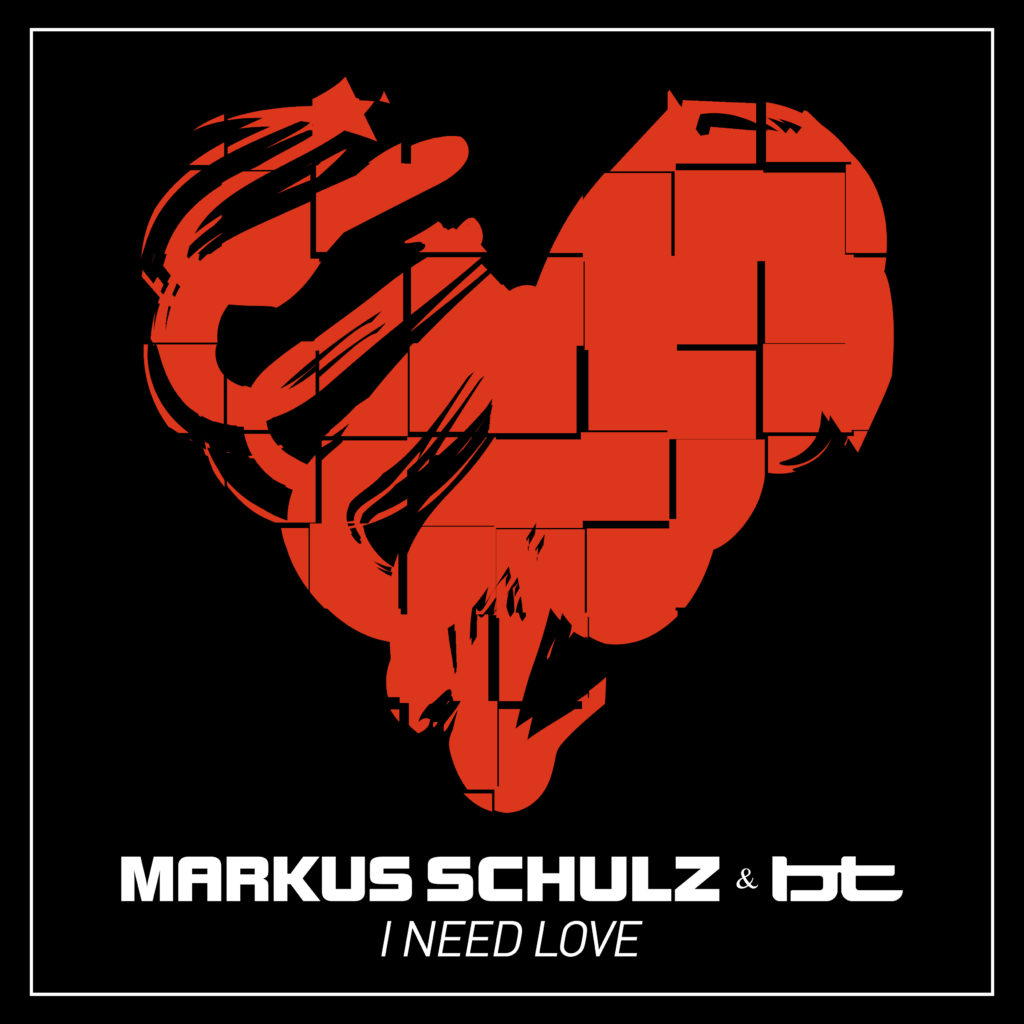Markus Schulz & BT - I Need Love