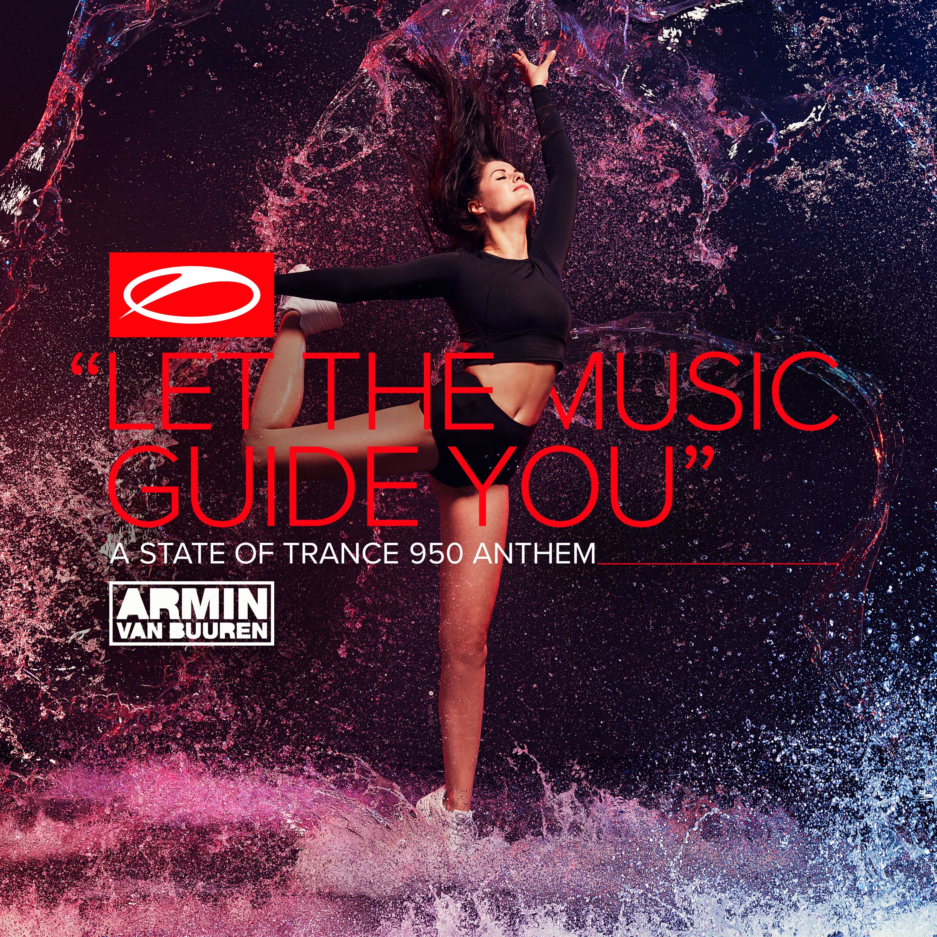 Armin van Buuren - Let The Music Guide You (ASOT 950 Anthem)