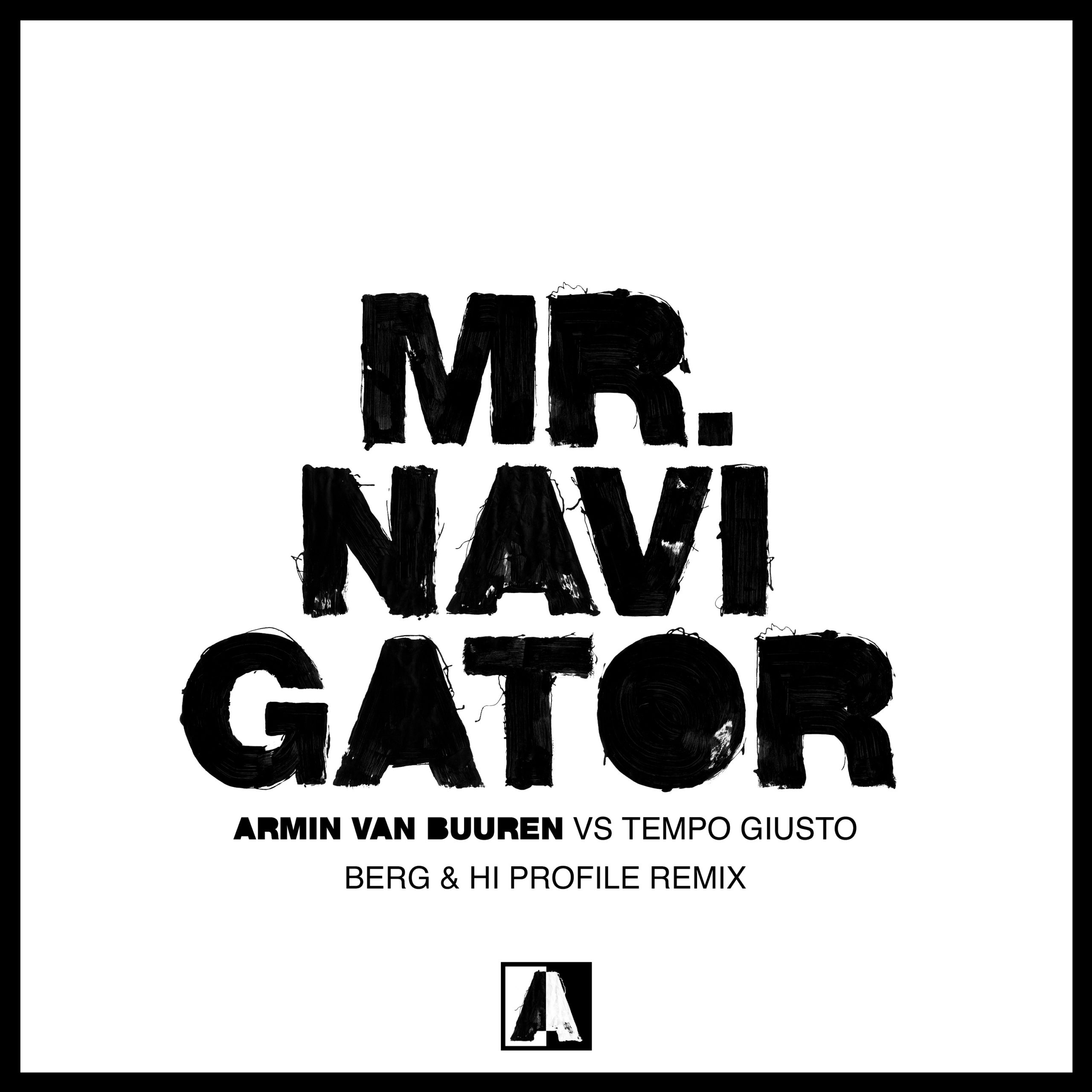 Armin van Buuren vs Tempo Giusto - Mr. Navigator (Berg & Hi Profile Remix)