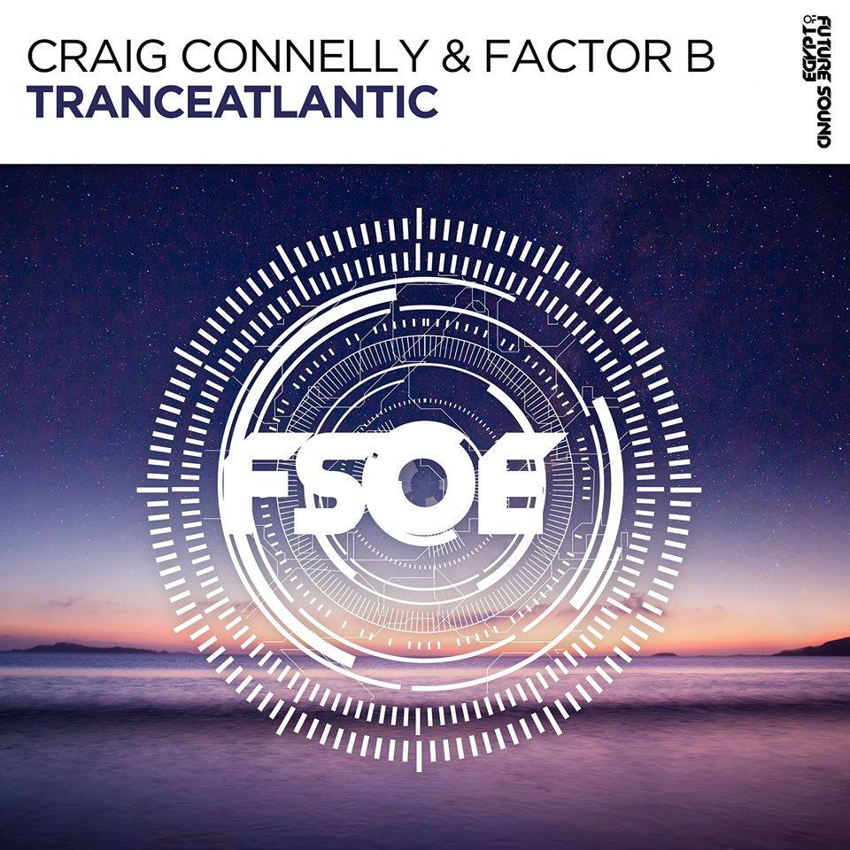 Craig Connelly & Factor B - Tranceatlantic