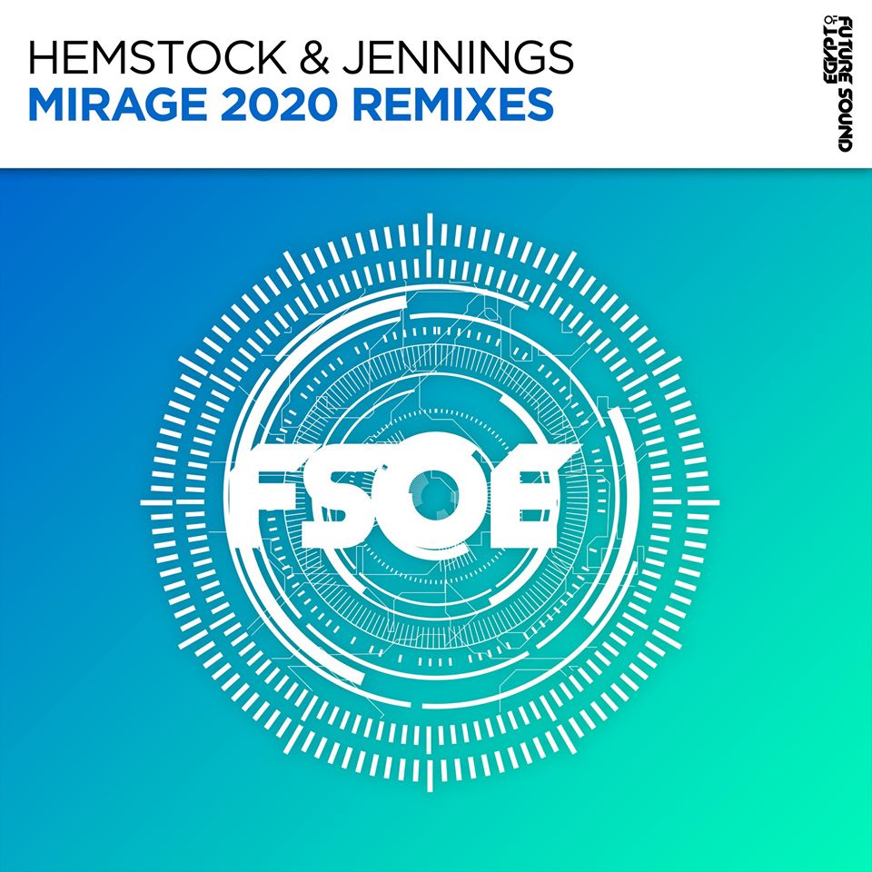 Hemstock & Jennings - Mirage 2020 (Remixes)