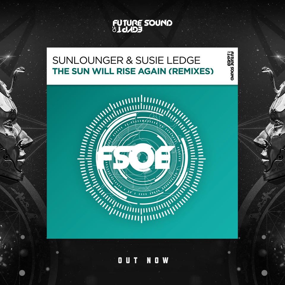 Sunlounger & Susie Ledge - The Sun Will Rise Again (Remixes)