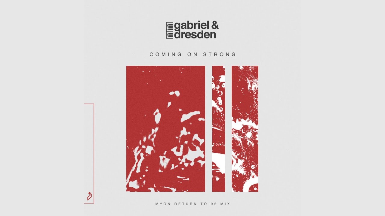 Gabriel & Dresden feat. Sub Teal - Coming On Strong (Myon Return To 95 Mix)