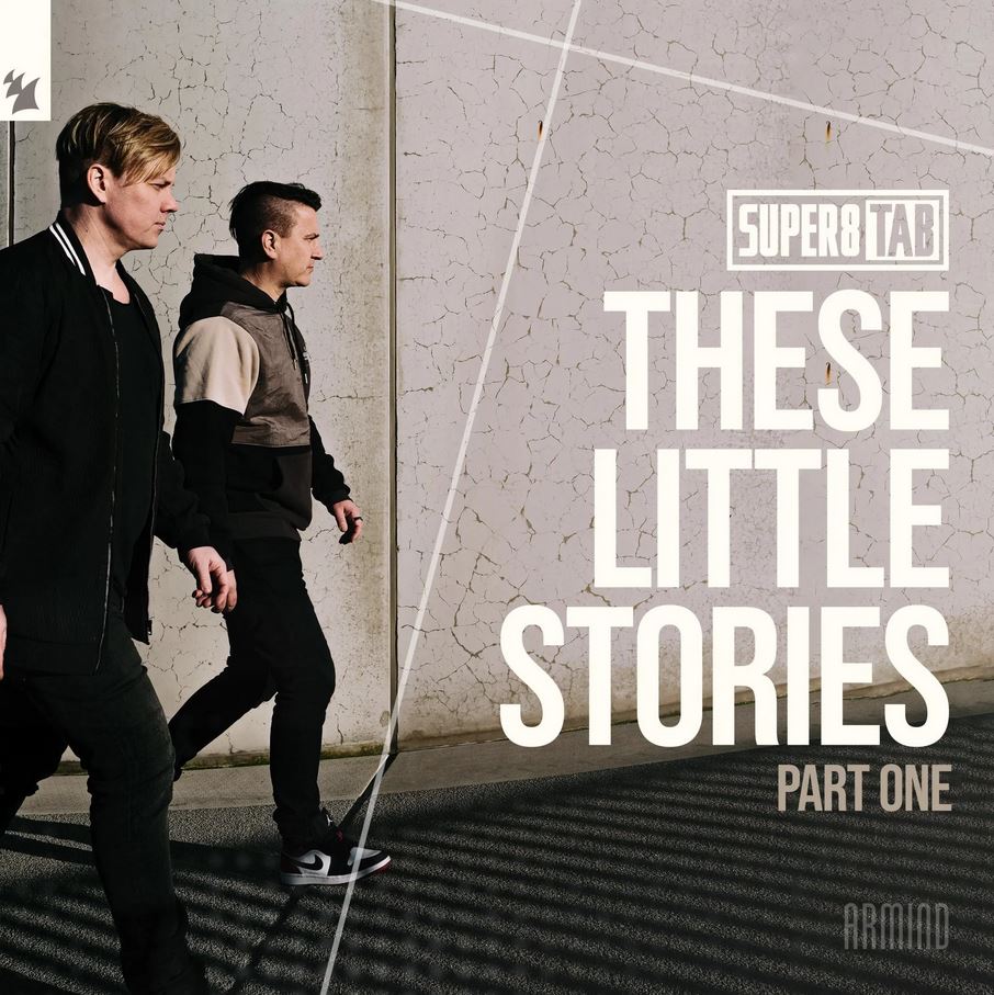 Super8 & Tab - These Little Stories - Part One