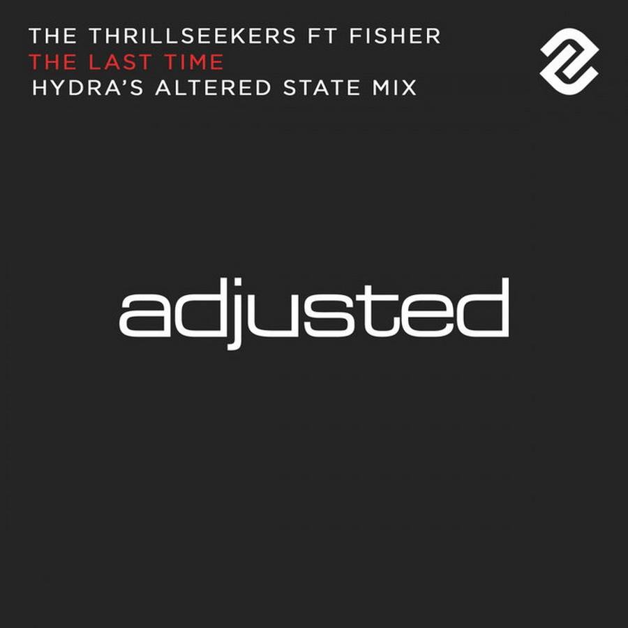 The Thrillseekers feat. Fisher - The Last Time (Hydra's Altered State Mix)