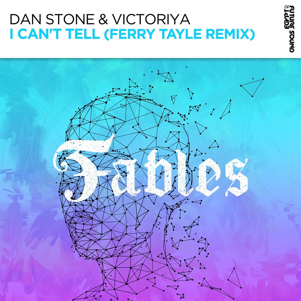 Dan Stone & Victoriya - I Can't Tell (Ferry Tayle Remix)