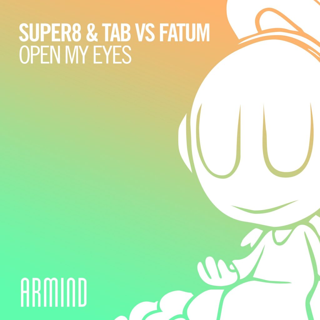 Super8 & Tab vs Fatum - Open My Eyes