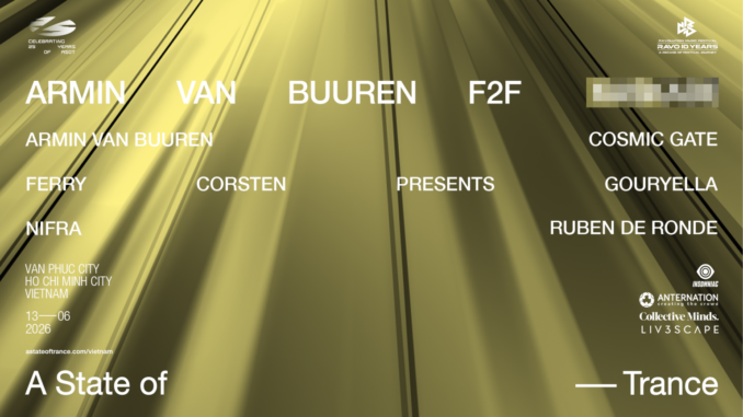 Official lineup poster for A State of Trance Vietnam 2026 25th Anniversary in Ho Chi Minh City, featuring Armin van Buuren, Ferry Corsten, Gouryella, and a F2F Mystery Act.