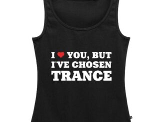 I Love You But I've Chosen Trance Tank Top for A State of Trance Vietnam 2026