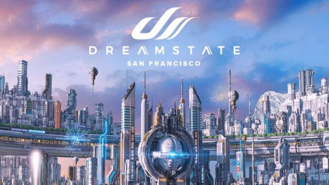 Dreamstate San Francisco 2026