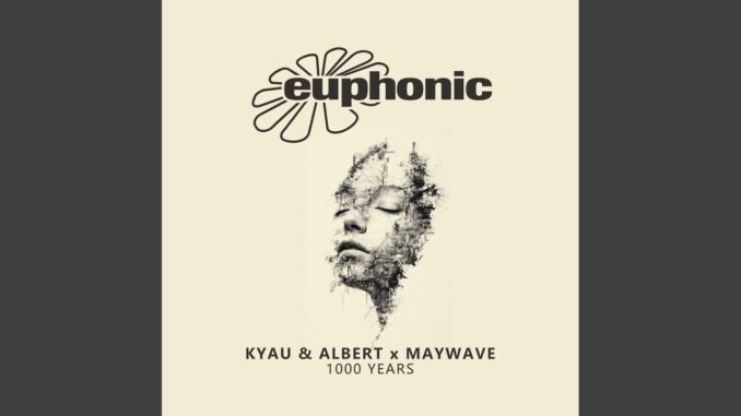 Kyau & Albert x Maywave - 1000 Years