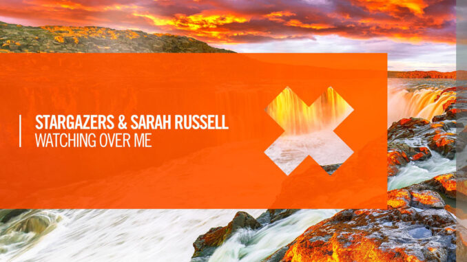 Stargazers & Sarah Russell - Watching Over Me Cover #TranceFamily