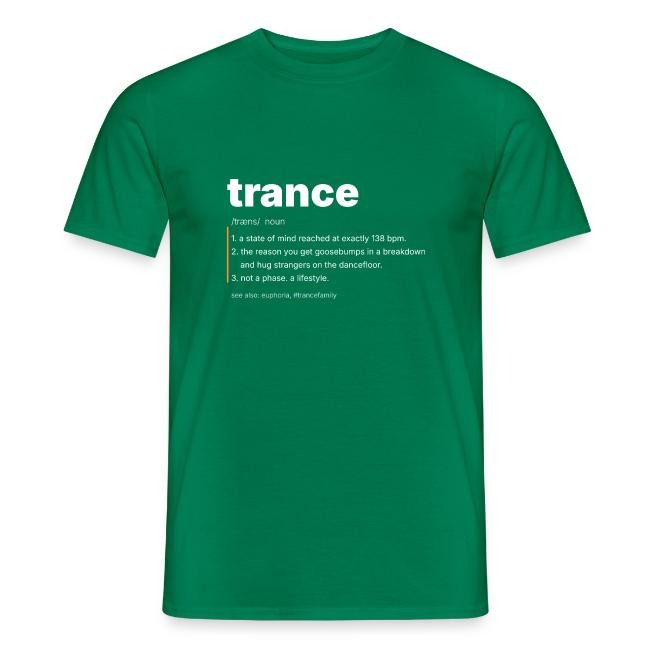 Trance definition shirt - not a phase, a lifestyle